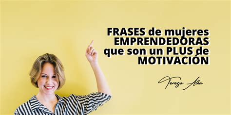 101 Frases inspiradoras para emprendedoras en este。